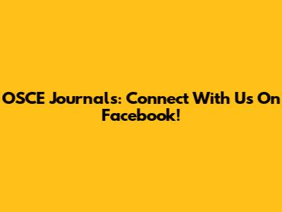 OSCE Journals: Connect With Us On Facebook!
