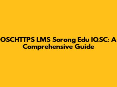 OSCHTTPS LMS Sorong Edu IQSC: A Comprehensive Guide