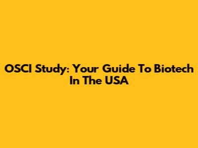 OSCI Study: Your Guide To Biotech In The USA