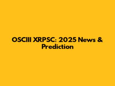 OSCIII XRPSC: 2025 News & Prediction