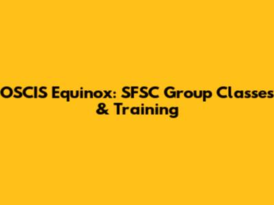 OSCIS Equinox: SFSC Group Classes & Training