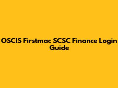 OSCIS Firstmac SCSC Finance Login Guide