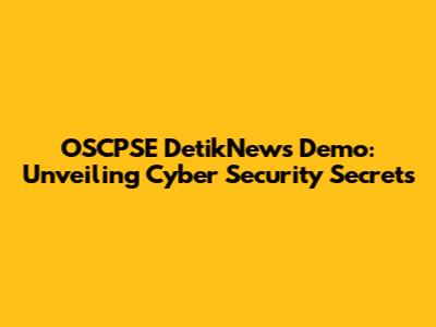 OSCPSE DetikNews Demo: Unveiling Cyber Security Secrets