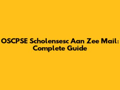 OSCPSE Scholensesc Aan Zee Mail: Complete Guide
