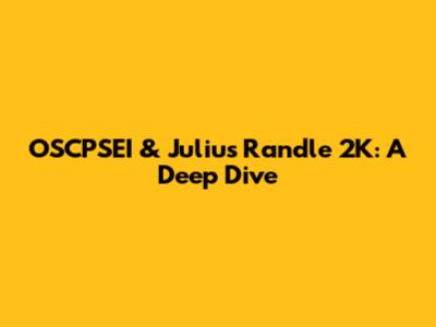 OSCPSEI & Julius Randle 2K: A Deep Dive