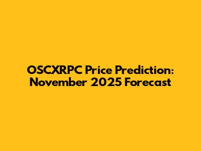 OSCXRPC Price Prediction: November 2025 Forecast