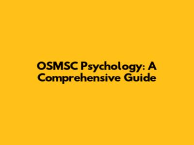 OSMSC Psychology: A Comprehensive Guide