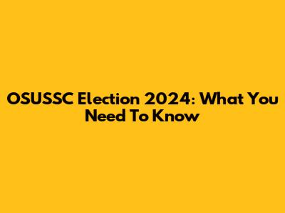 OSUSSC Election 2024: What You Need To Know