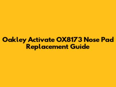 Oakley Activate OX8173 Nose Pad Replacement Guide