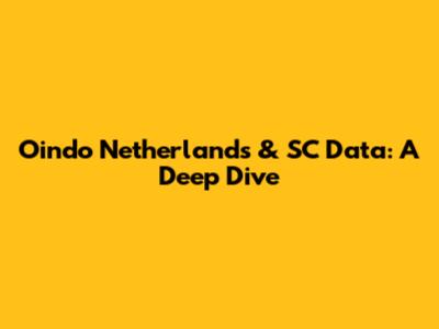 Oindo Netherlands & SC Data: A Deep Dive