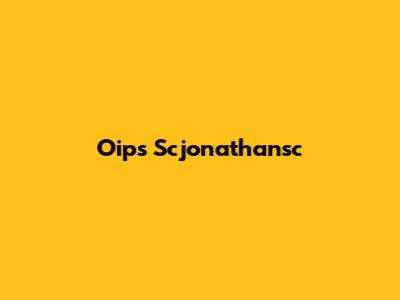 Oips Scjonathansc