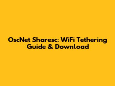 OscNet Sharesc: WiFi Tethering Guide & Download