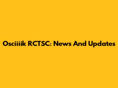 Osciiiik RCTSC: News And Updates