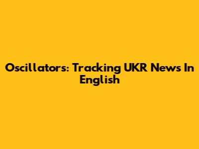 Oscillators: Tracking UKR News In English