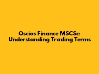 Oscios Finance MSCSc: Understanding Trading Terms