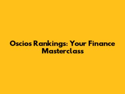 Oscios Rankings: Your Finance Masterclass