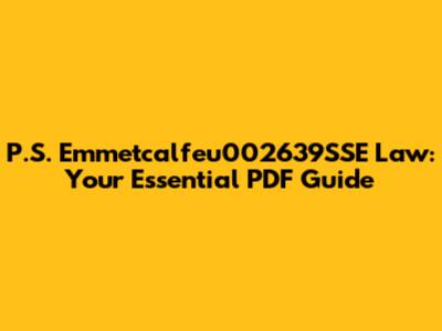 P.S. Emmetcalfeu002639SSE Law: Your Essential PDF Guide