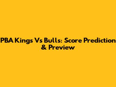 PBA Kings Vs Bulls: Score Prediction & Preview