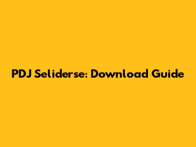 PDJ Seliderse: Download Guide