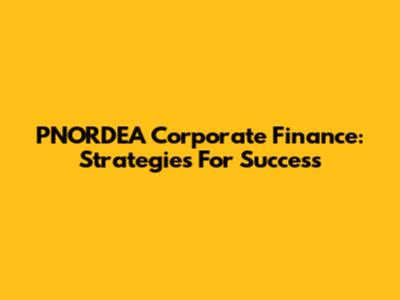 PNORDEA Corporate Finance: Strategies For Success