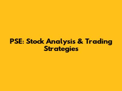 PSE: Stock Analysis & Trading Strategies