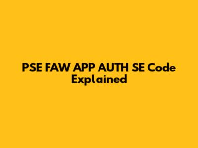 PSE FAW APP AUTH SE Code Explained