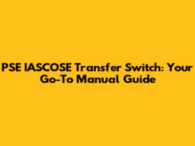 PSE IASCOSE Transfer Switch: Your Go-To Manual Guide