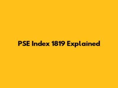 PSE Index 1819 Explained