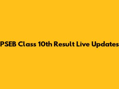 PSEB Class 10th Result Live Updates