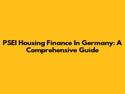 PSEI Housing Finance In Germany: A Comprehensive Guide