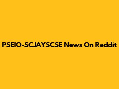 PSEIO-SCJAYSCSE News On Reddit