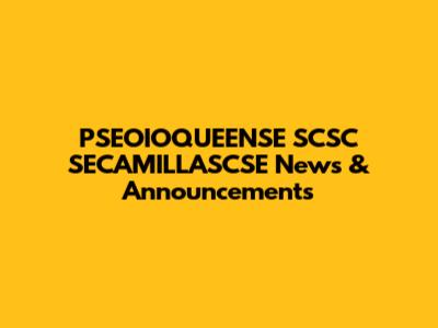 PSEOIOQUEENSE SCSC SECAMILLASCSE News & Announcements