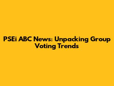 PSEi ABC News: Unpacking Group Voting Trends