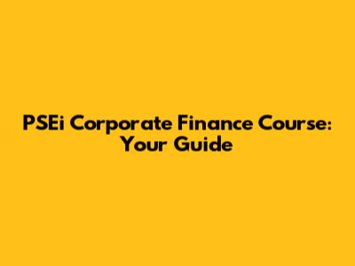 PSEi Corporate Finance Course: Your Guide