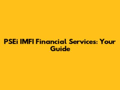 PSEi IMFI Financial Services: Your Guide