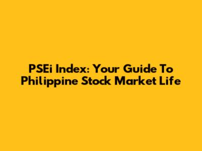 PSEi Index: Your Guide To Philippine Stock Market Life