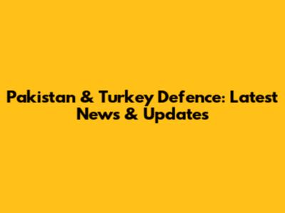 Pakistan & Turkey Defence: Latest News & Updates