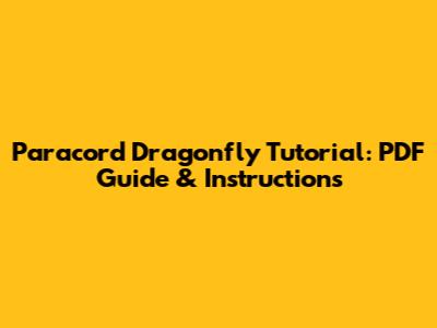 Paracord Dragonfly Tutorial: PDF Guide & Instructions