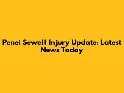 Penei Sewell Injury Update: Latest News Today