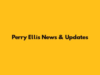 Perry Ellis News & Updates