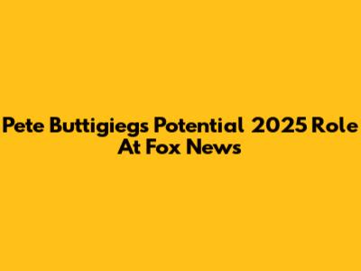 Pete Buttigieg's Potential 2025 Role At Fox News