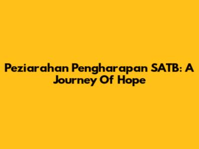 Peziarahan Pengharapan SATB: A Journey Of Hope