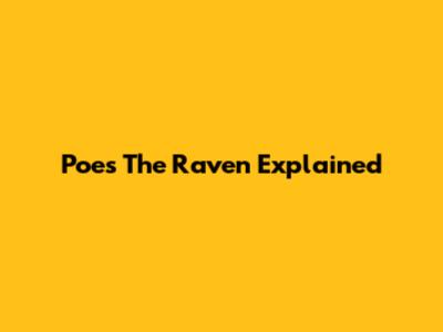 Poe's "The Raven" Explained