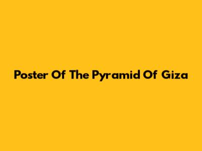 Poster Of The Pyramid Of Giza