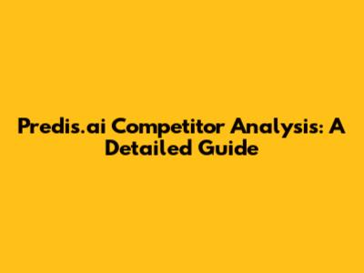 Predis.ai Competitor Analysis: A Detailed Guide