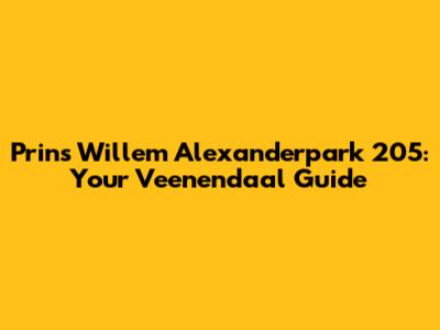 Prins Willem Alexanderpark 205: Your Veenendaal Guide