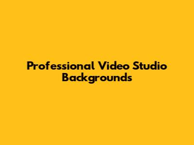 Professional Video Studio Backgrounds