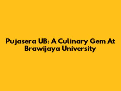 Pujasera UB: A Culinary Gem At Brawijaya University