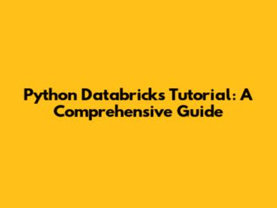 Python Databricks Tutorial: A Comprehensive Guide