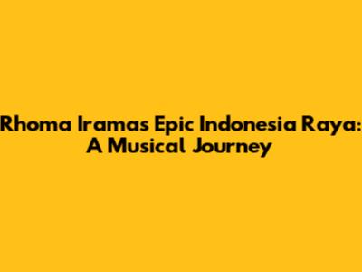 Rhoma Irama's Epic 'Indonesia Raya': A Musical Journey